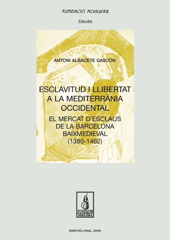 Esclavitud I Llibertat A La Mediterrània Occidental