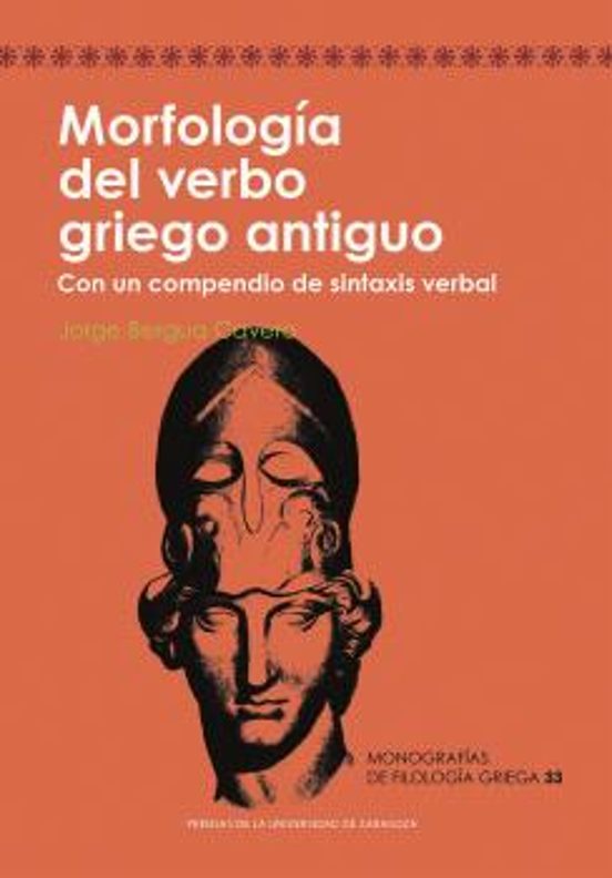 Morfología Del Verbo Antiguo. Con Un Compendio De Sintaxis Verbal