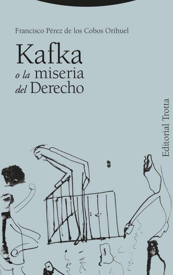 Kafka O La Miseria Del Derecho