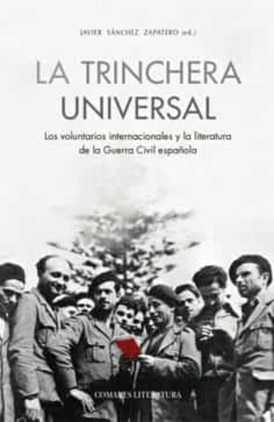 Trinchera Universal. Los Voluntarios Internacionales Y La Literatura D