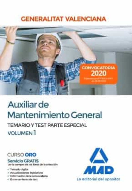 Auxiliar De Mantenimiento General De La Administración De La Generalitat Valenciana. Parte Especial Temario Y Test Volumen 1