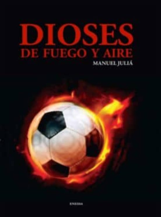 Dioses De Fuego Y Aire