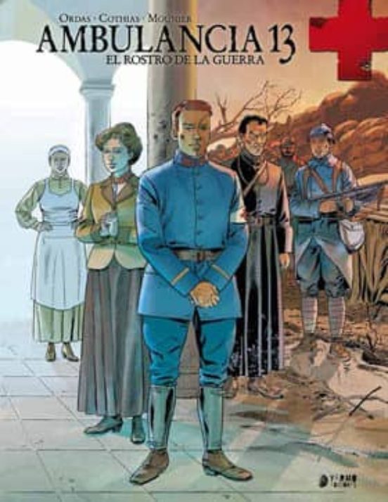 Ambulancia 13 Nº 3: El Rostro De La Guerra