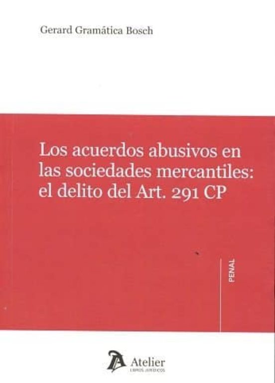 Los Acuerdos Abusivos En Las Sociedades Mercantiles: El Delito De Art