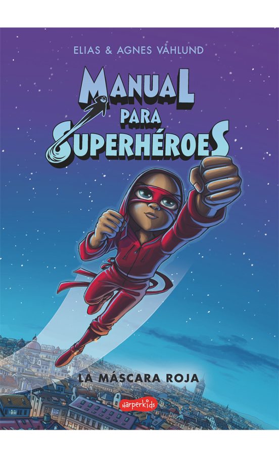 Manual Para Superheroes 2. La Mascara Roja