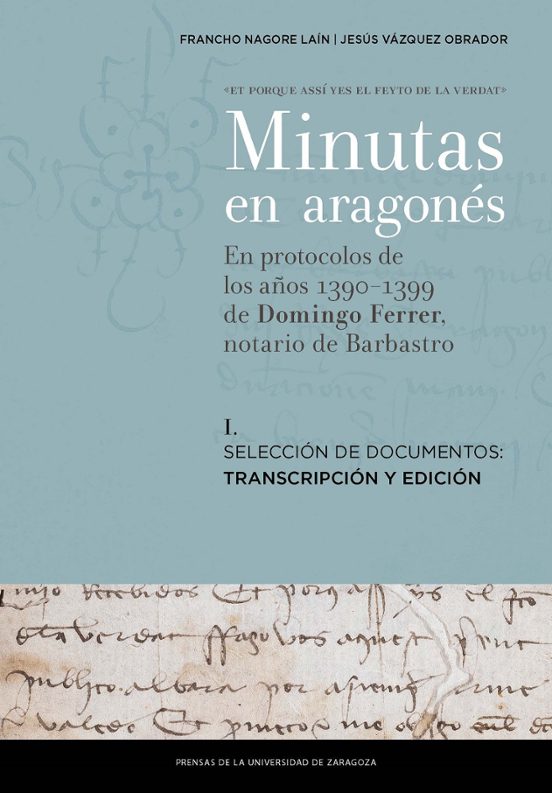 Minutas En Aragones: En Protocolos De Los Años 1390-1399 De Domingogo