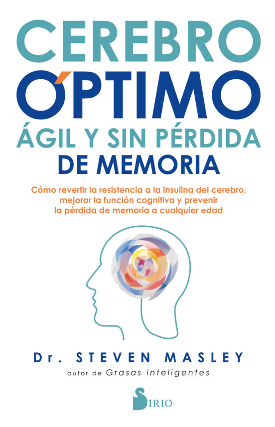Cerebro Optimo Agil Y Sin Perdida De Memoria. Como Revertir La R Esist