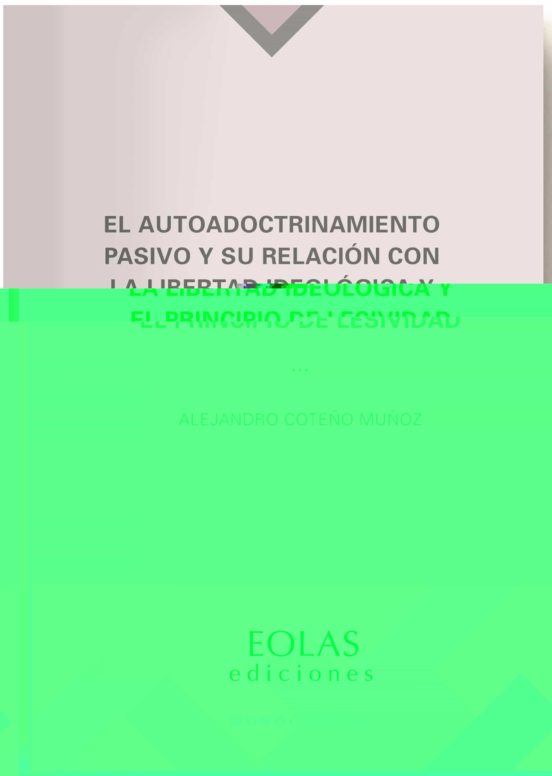 El Autodoctrinamiento Pasivo Y Su Relacion Con La Libertad Ideologica