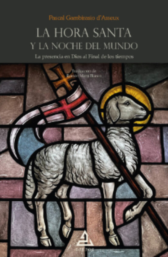 La Hora Santa Y La Noche Del Mundo