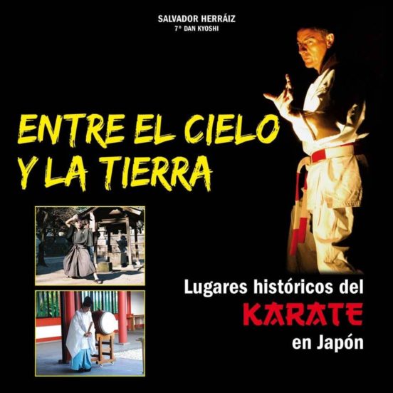 Entre El Cielo Y La Tierra: Lugares Historicos Del Karate En Japo N