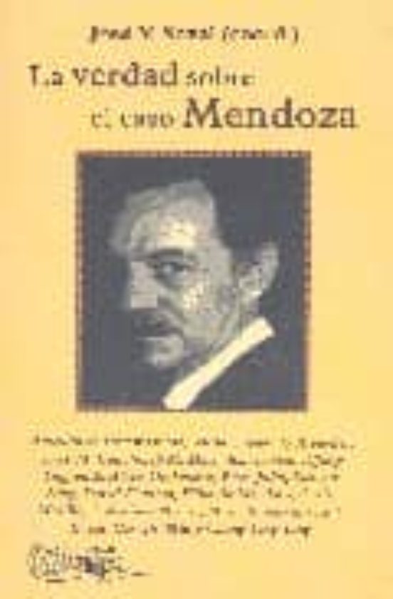 La Verdad Sobre El Caso Mendoza