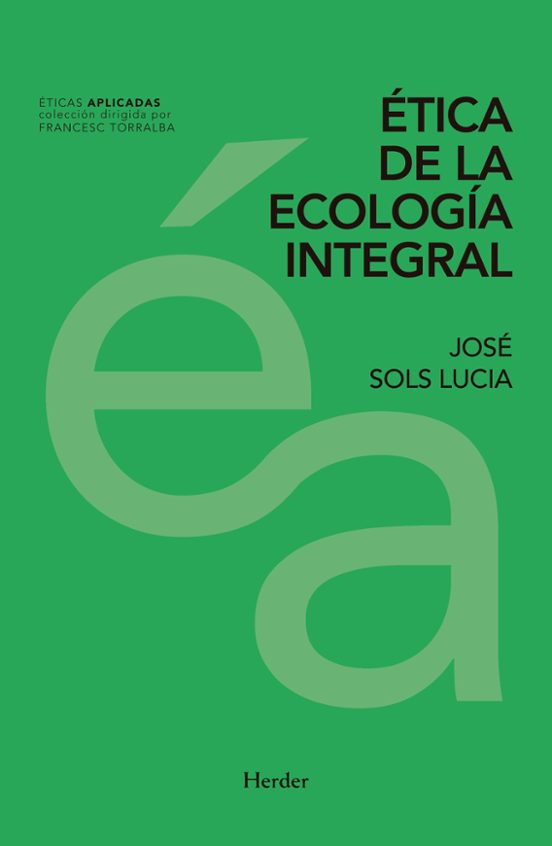 Ética De La Ecología Integral