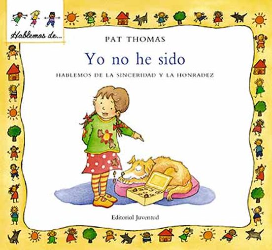 Yo No He Sido: Hablemos De La Sinceridad Y La Honradez