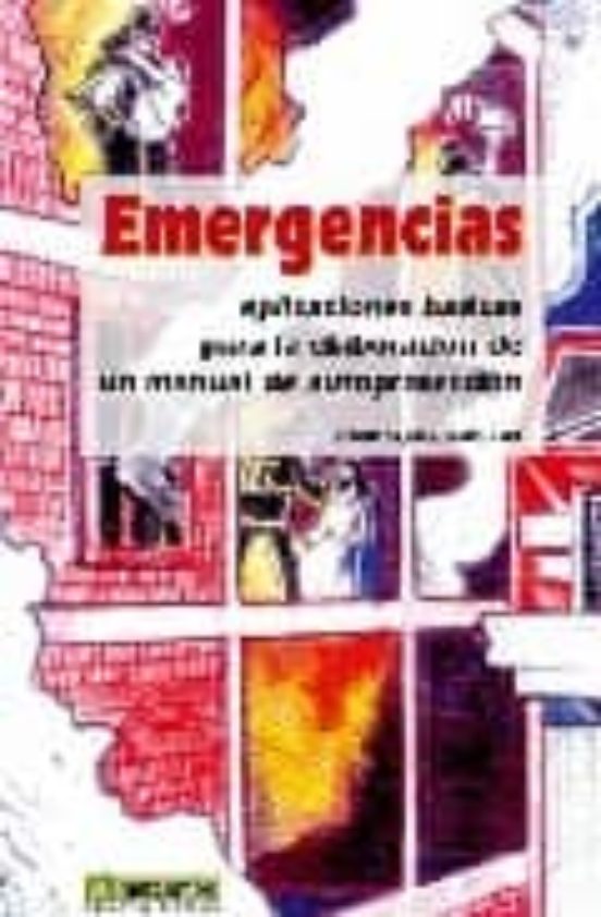 Emergencias: Aplicaciones Básicas Para La Elaboración De Un Manual De Autoprotección