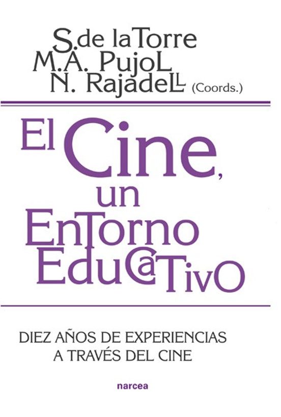 El Cine: Un Entorno Educativo: Diez Años de Experiencias a Traves del