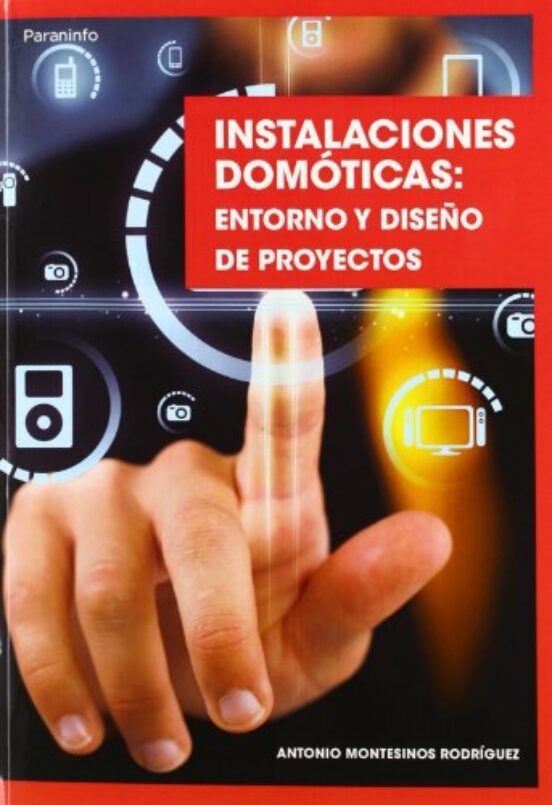 Instalaciones Domoticas Entorno Y Diseño De Proyectos