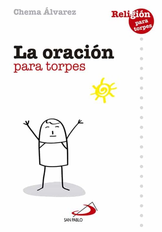 La Oración Para Torpes
