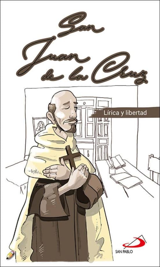 San Juan De La Cruz: Lirica Y Libertad