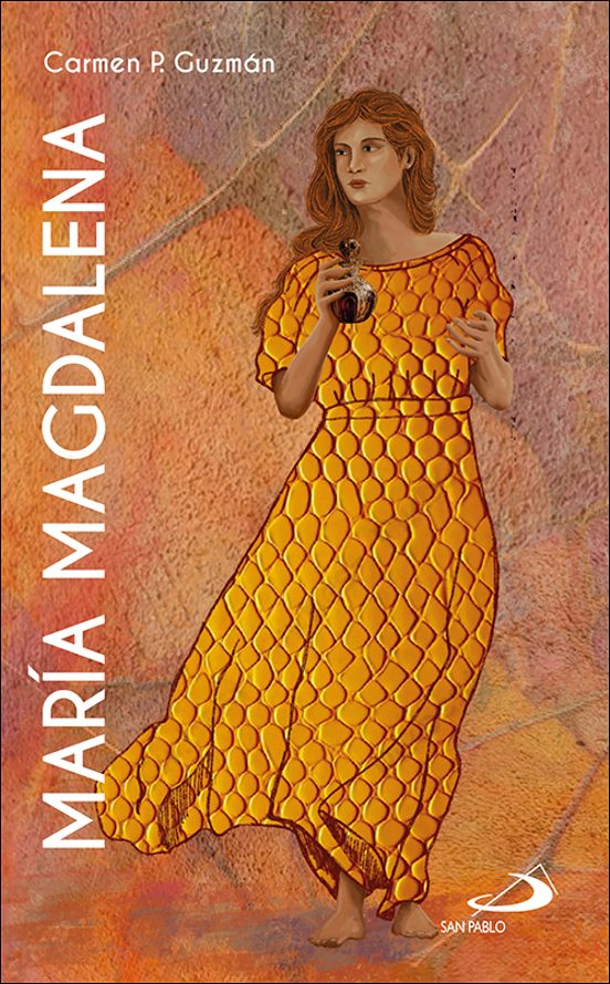 María Magdalena. Una Mujer Con Autoridad