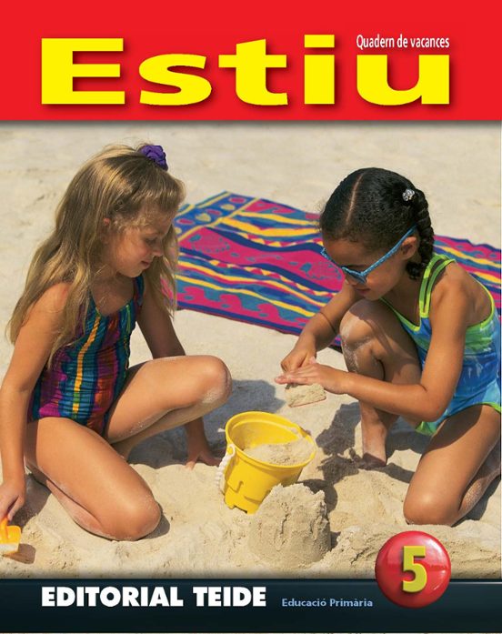 Estiu 5 Educació Primària Cicle Superior 1. Quadern de Vacances