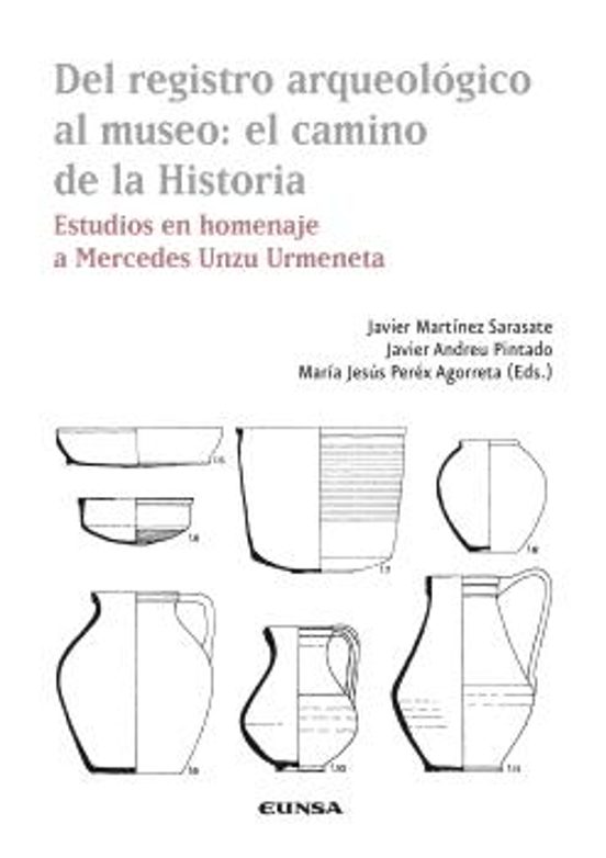 Del Registro Arqueológico Al Museo: El Camino De La Historia