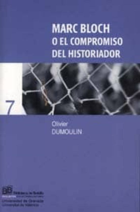 Marc Bloch O El Compromiso Del Historiador