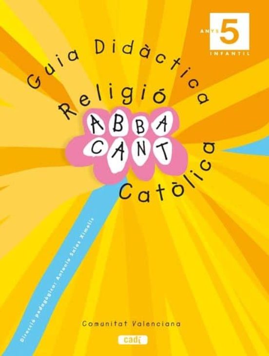 Religió Catòlica . 5 Anys. Comunitat Valenciana. Guia Didàctica