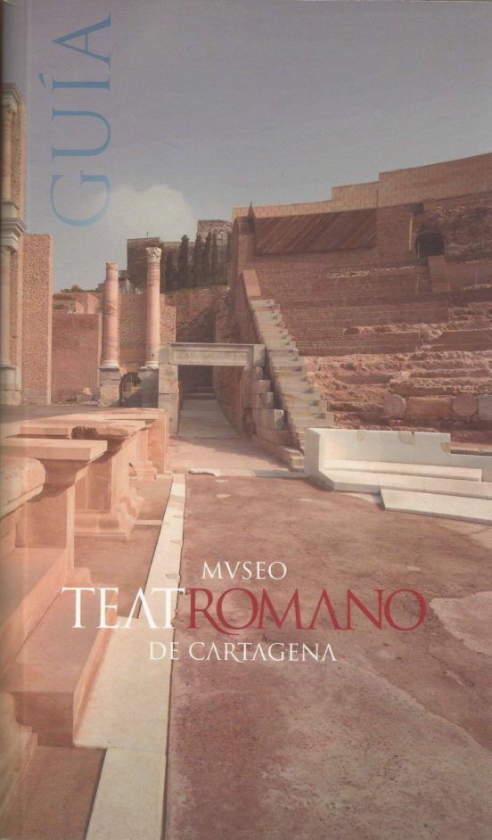 Guia Museo Teatro Romano De Cartagena