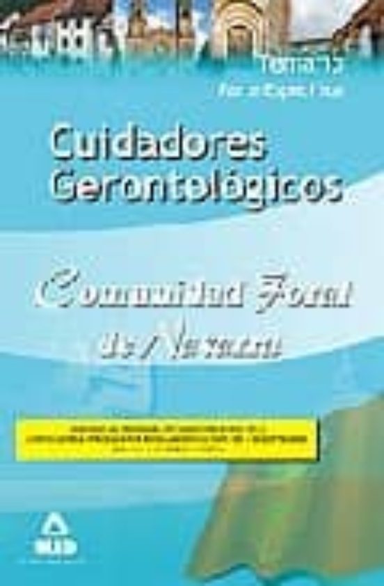 Cuidadores Gerontológicos De La Comunidad Foral De Navarra. Temario Parte Específica