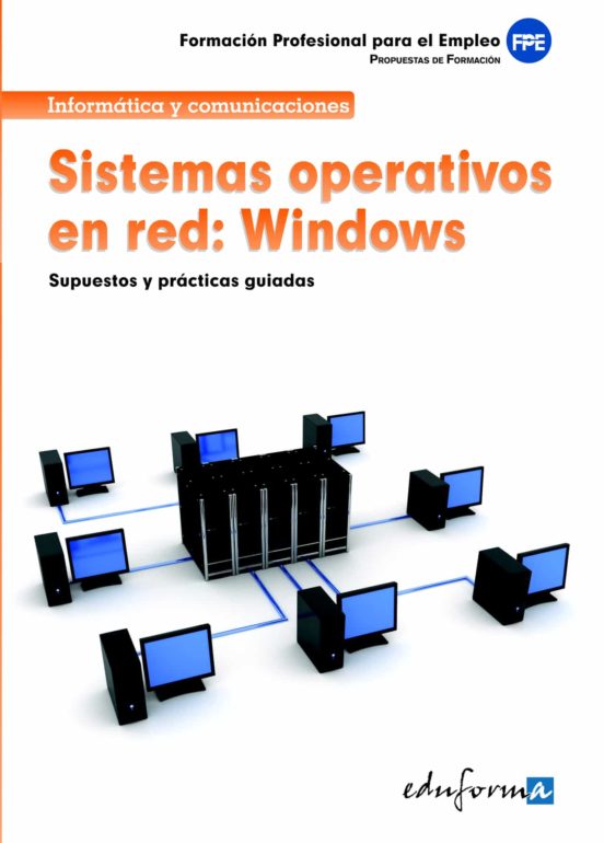 Sistemas Operativos En Red. Windows. Formacion Para El Empleo