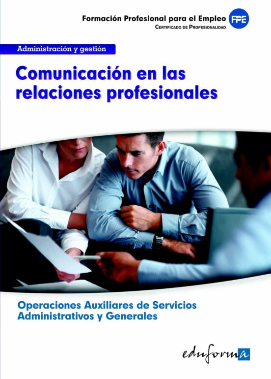 Ufo0520. Comunicacion En Las Relaciones Profesionales. Certificad O De