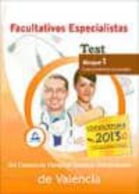 Facultativos Especialistas Del Consorcio Hospital Universitario De Valencia. Test Bloque 1. Conocimientos Generales