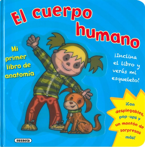 El Cuerpo Humano. Mi Primer Libro De Anatomía