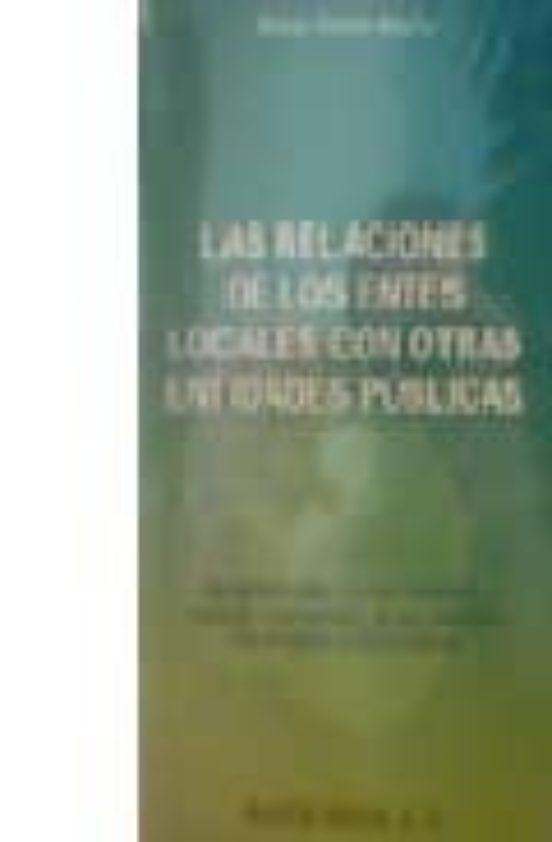 Relaciones De Los Entes Locales Con Otras Entidades Publicas: Ent Es L
