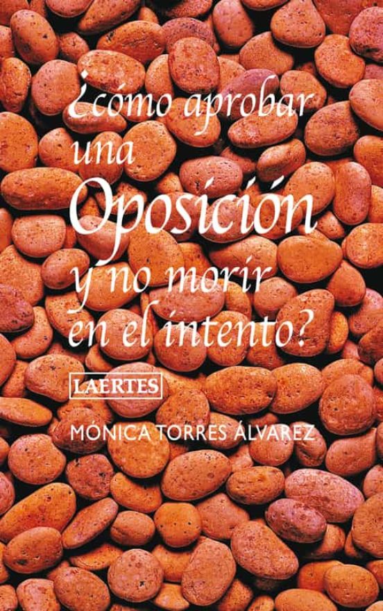 Como Aprobar Una Oposicion Y No Morir En El Intento