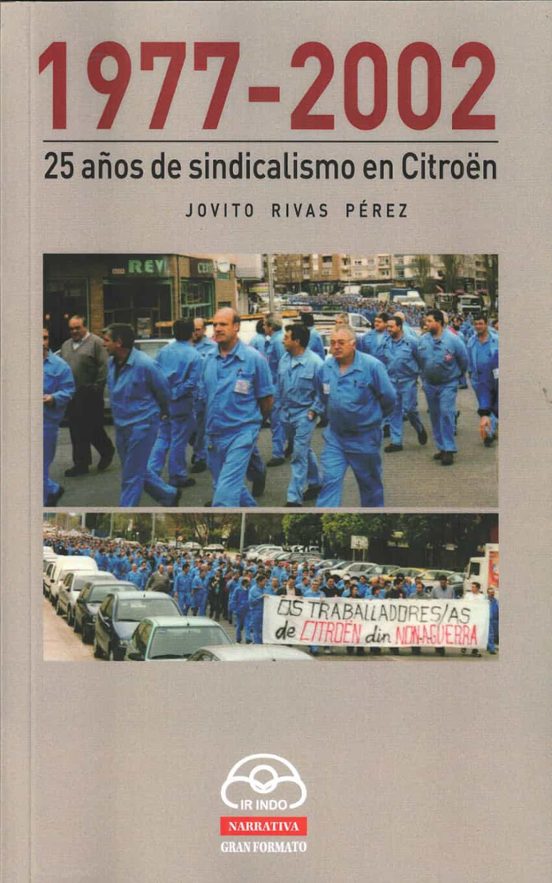 25 Años De Sindicalismo En Citroën. 1977-2002
