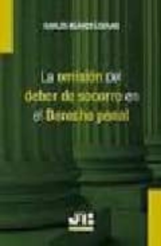La Omisión Del Deber De Socorro En El Derecho Penal
