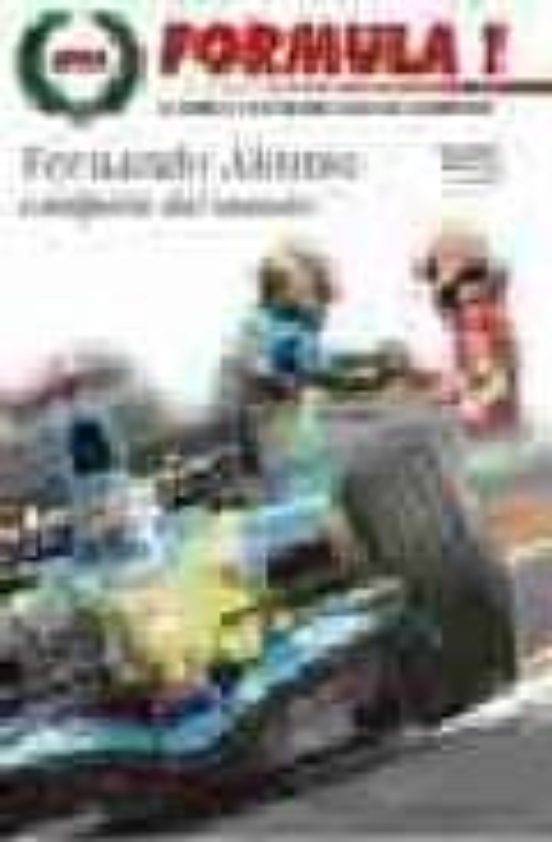 Formula 1: La Cronica y las Mejores Fotos del Campeonato: Fernand o al