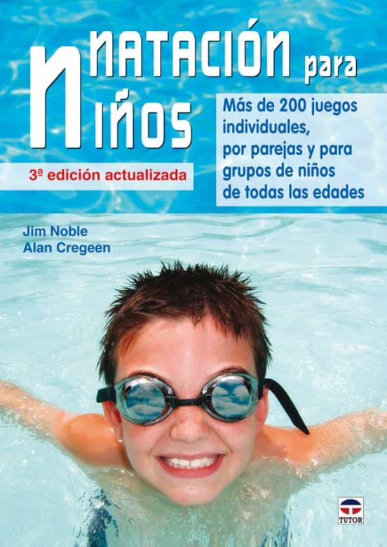 Natacion Para Niños: Mas De 200 Juegos Individuales Por Parejas Y Para