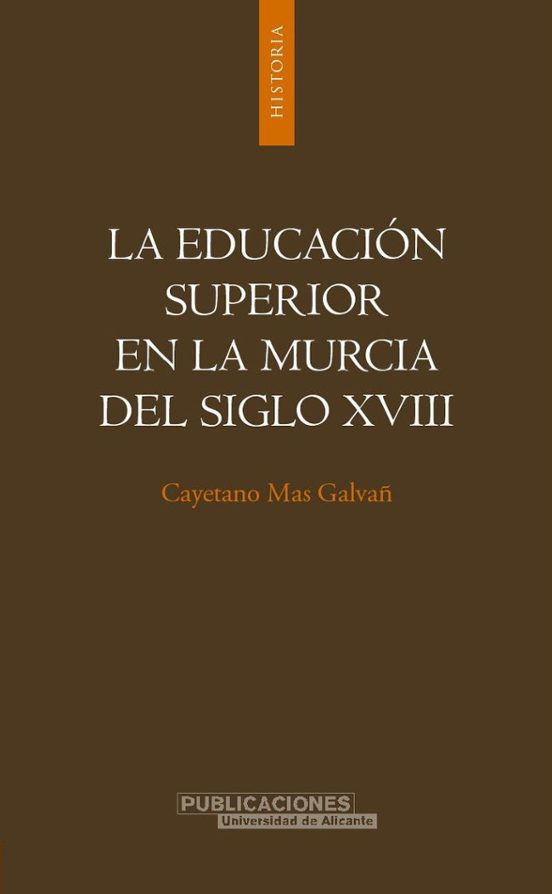 La Educación Superior En La Murcia Del Siglo XVIII