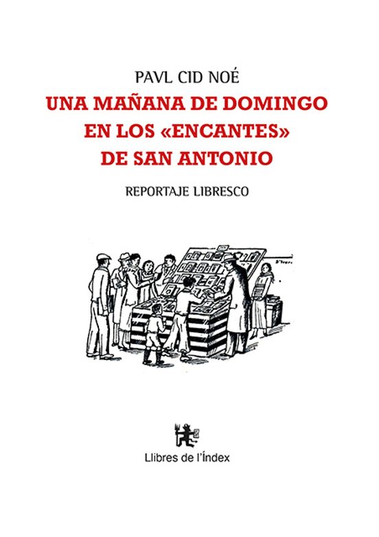 Una Mañana De Domingo En Los Encantes De San Antonio: Reportaje Libres