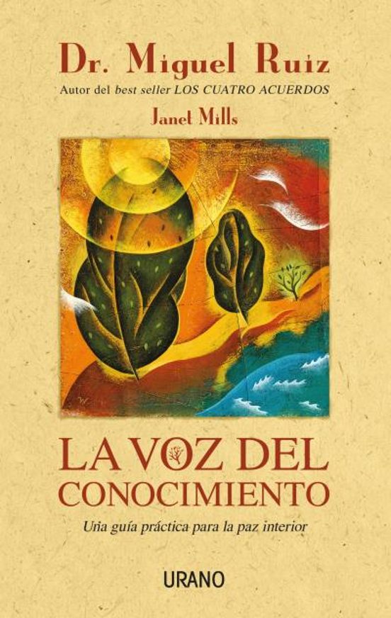 La Voz Del Conocimiento: Una Guia Practica Para La Paz Interior