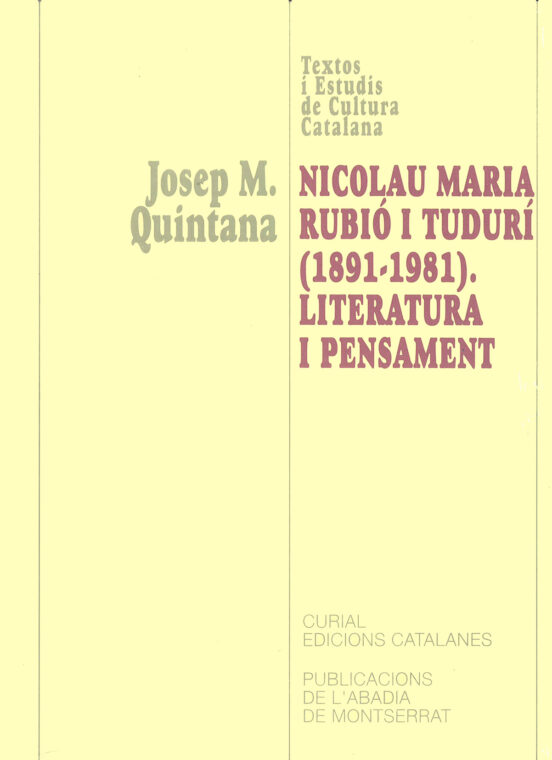 Nicolau Maria Rubió i Tudurí . Literatura i pensament