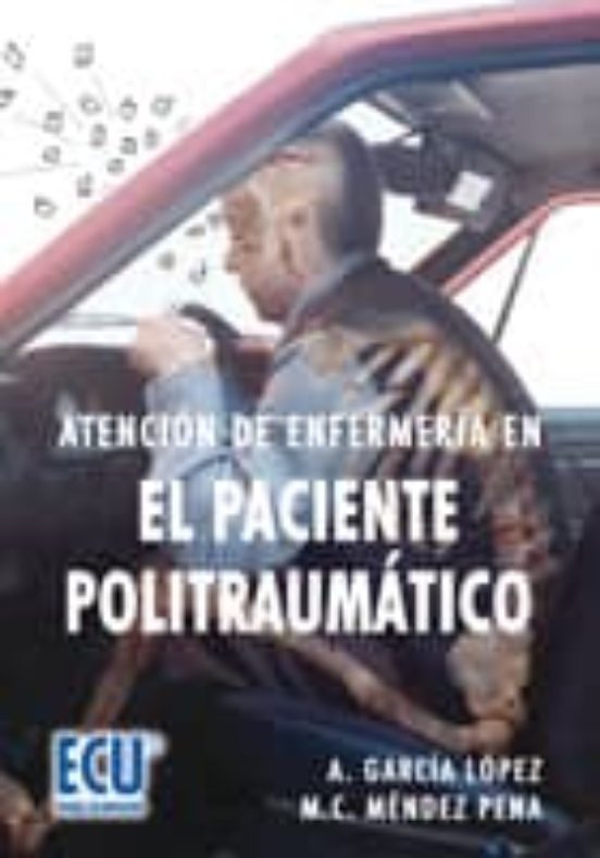 Atención De Enfermería En El Paciente Politraumático