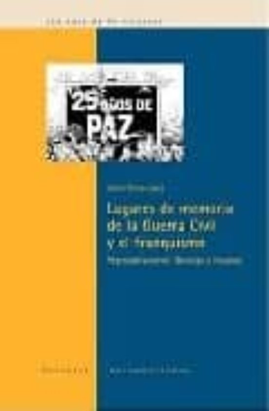 Lugares De Memoria De La Guerra Civil Y El Franquismo