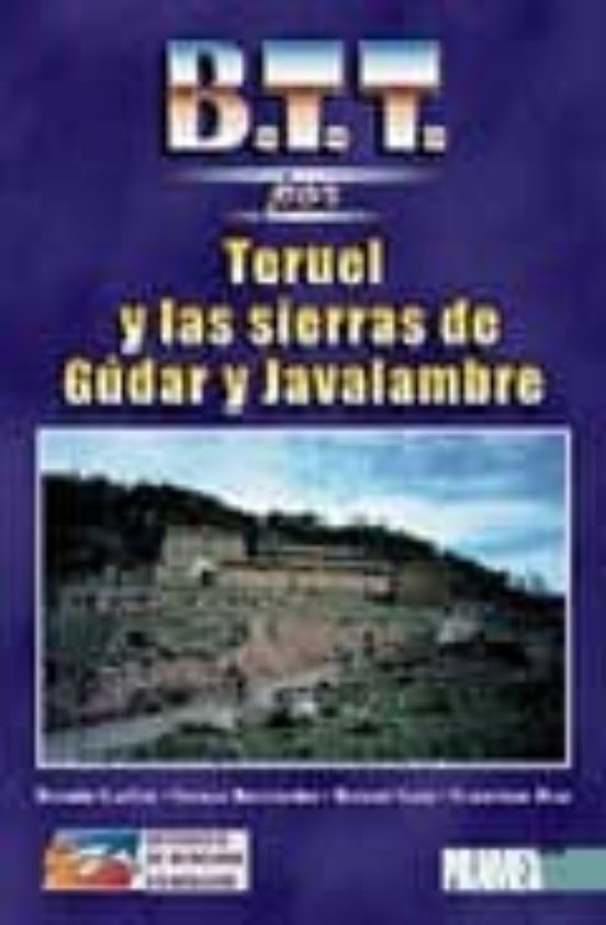 B.t.t. Por Teruel Y Las Sierras De Gudar Y Javalambre