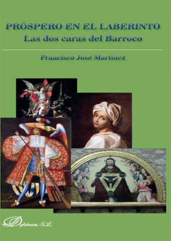 Próspero En El Laberinto. Las Dos Caras Del Barroco