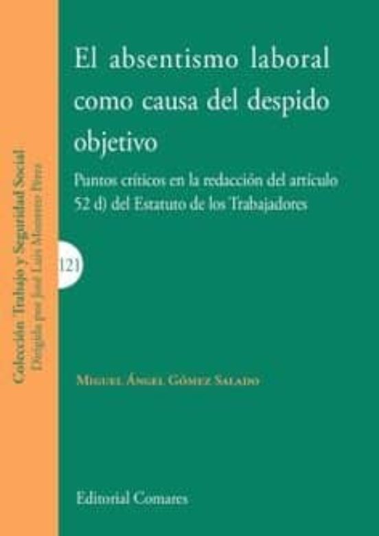 Absentismo Laboral Como Causa Del Despido Objetivo