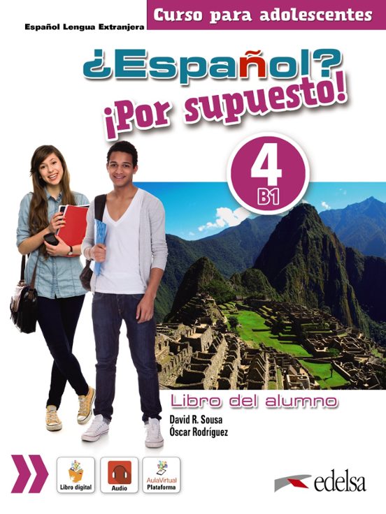¿Español? ¡Por Supuesto! 4 - Libro del Alumno
