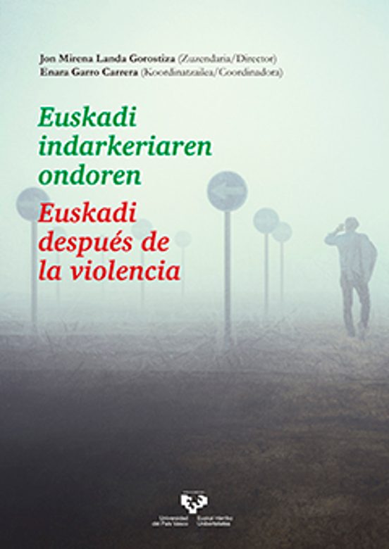 Euskadi Indarkeriaren Ondoren  Euskadi Después De La Violencia